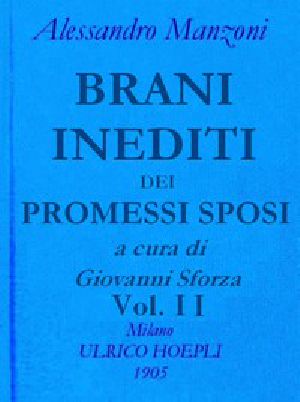 [Gutenberg 46463] • Brani inediti dei Promessi Sposi. Opere di Alessando Manzoni vol. 2 parte 2